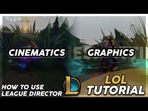 How to use League Director? - League of Legends Tutorial