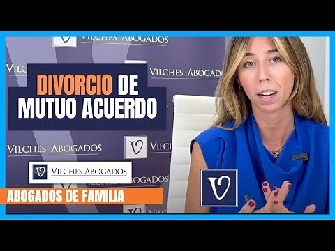🟢 Divorcio de Mutuo Acuerdo: Primeros Pasos para iniciarlo | Vilches Abogados