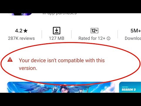 How To Fix - This App Is No Longer Compatible With Your Device Error On Google Playstore - Fortnite