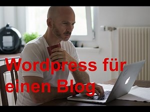 Mit Wordpress einen Blog oder Homepage einrichten