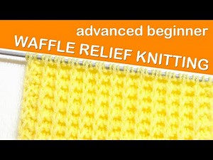 FULL TUTORIAL: Waffle Relief Knitting Pattern 🧶 | Easy Textured Knit Stitch Tutorial for Beginners