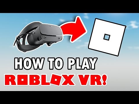 HOW TO PLAY ROBLOX VR with AN OCULUS RIFT S!