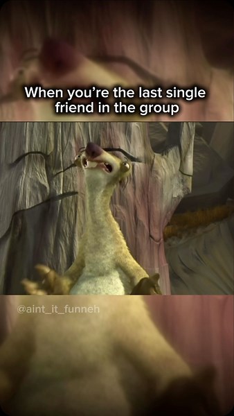 Ain’t it funneh on Instagram: "Hard relate Sid 😅#relatablememes #funnyedits #millennial #memecut #iceage #animation #CapCut #singlelifebelike #singleinyour30s"