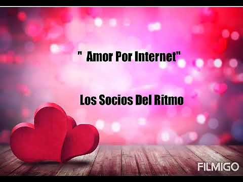 Amor Por Internet (Letra) - LOS SOCIOS DEL RITMO