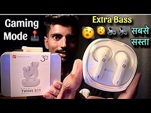 portronics harmonics twins s11 | portronics harmonics twins S11 Tws Earbuds Unboxing & Review