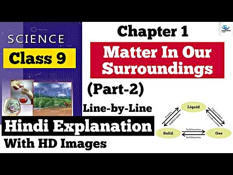 Class 9 Science | Ch : 1 Matter In Our Surroundings | Line-by-Line | Hindi Explanation ( Part-2)