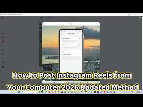 How to Post Instagram Reels from Your Windows 11 Computer | 2026 Updated Method