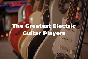 11 Of The Most Famous Electric Guitar Players