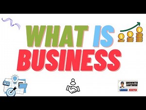 What is Business? Start Your Entrepreneur Journey Today!