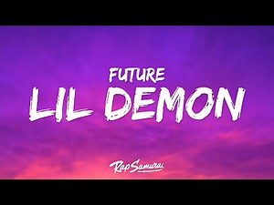 Future - LIL DEMON (Lyrics)
