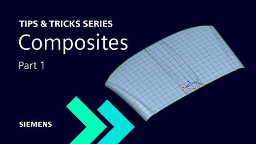 NX Composites: Part One | Tips and Tricks - NX Design