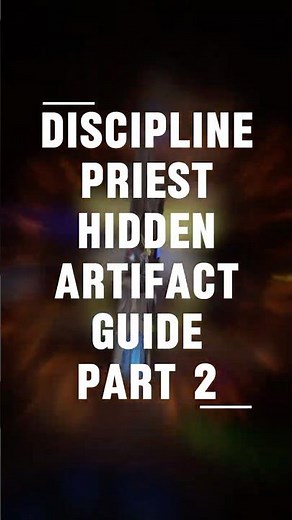 Discipline Priest Hidden Artifact Appearance Guide Part 2 – Legion Remix