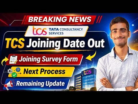 TCS Joining Date Out 🔥 Survey Form Released | Next Process & Final Update