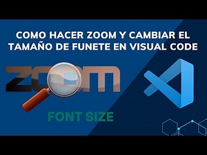 HOW TO ZOOM AND CHANGE FONT SIZE IN VISUAL STUDIO CODE