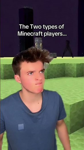 2 types of Minecraft Players…