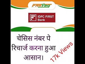 HOW TO REACHARGE CHASSIS NUMBER IDFC FIRST BANK FASTAG