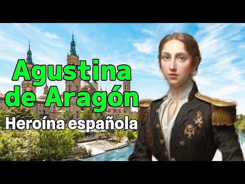 AUGUSTINA OF ARAGON. Spanish heroine