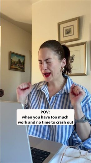 POV: when you have too much work and no time to crash out