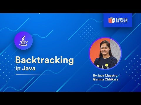 Backtracking in Java | Part - 1 | By Garima Chhikara