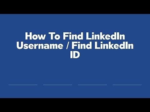 How To Find LinkedIn Username / Find LinkedIn ID