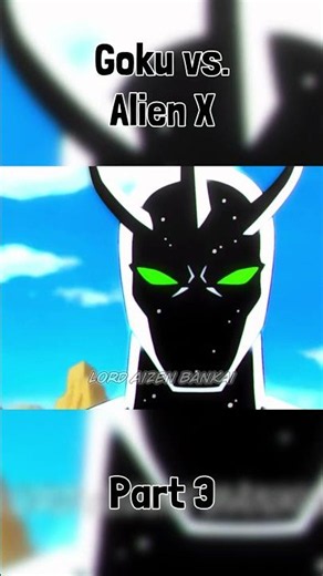 Goku vs. Alien X - Part 3