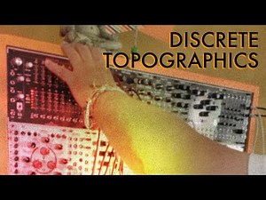 DISCRETE TOPOGRAPHICS / full system jam with DISCRETE MAP and DMAP by New Systems Instruments