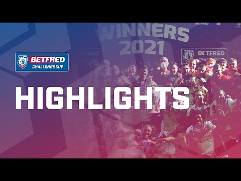 Highlights | 2021 Betfred Challenge Cup Final | St Helens v Castleford Tigers