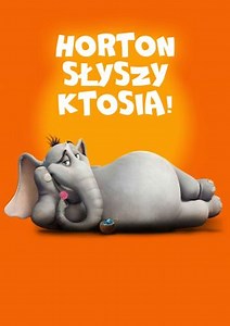 Horton słyszy ktosia!