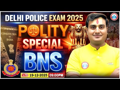 Delhi Police Exam Review 2025 | Bhartiya Nyaya Sanhita | Delhi Police Polity Special Class