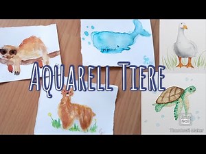 5 Tiere mit Aquarell malen/ Tutorial