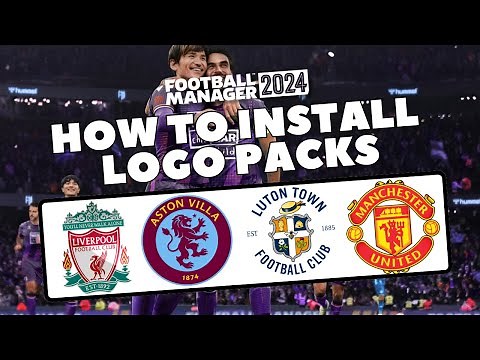 How to Install Logo Packs on FM24 - Install Guide