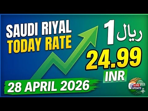 Saudi Riyal Rate Today: 28 April 2026 🔴 | SAR to INR Currency Exchange Rate 😱