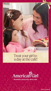 Celebrate the season together with teatime traditions at American Girl®, Rockefeller Plaza. | American Girl