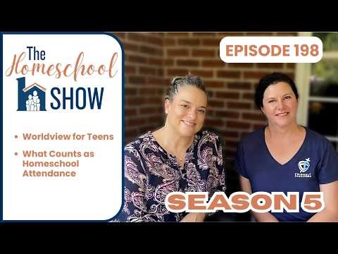 Worldview for Teens + What Counts as Homeschool Attendance?
