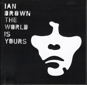 Ian Brown - The World Is Yours