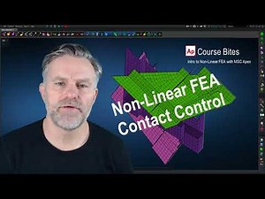 Evotech CAE | MSC Apex 'Course Bites' | FEA Contact Control
