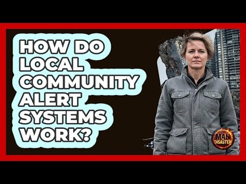 How Do Local Community Alert Systems Work?