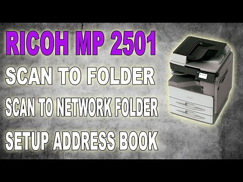 Scan to network folder || Ricoh MP 2501