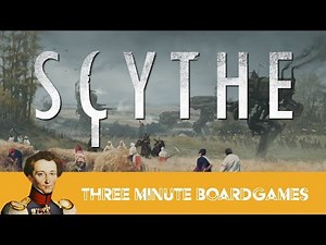 Scythe in about 3 minutes