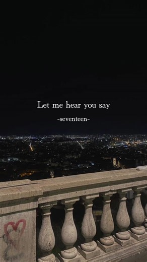 Let Me Hear You Say Seventeen - Lyrics Translation Video