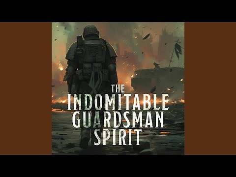 The Indomitable Guardsman Spirit