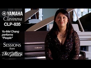 Yu Mei Chang performs "People" on the Yamaha Clavinova CLP 835 Sessions from The Gallery