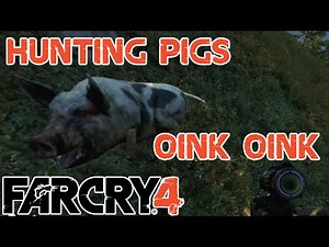 Where to find Pigs - Pigs Location (read description for more info) - Far Cry 4
