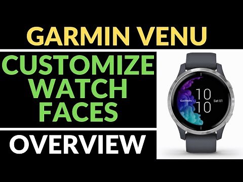 How to Customize Watch Faces - Garmin Venu Tutorial
