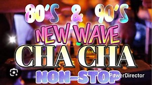 49K views · 854 reactions | NEW WAVE 80''S & 90's CHA CHA REMIX...