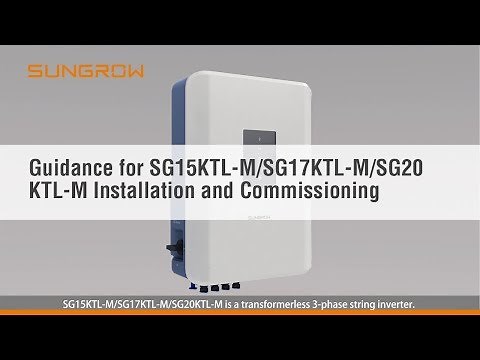 Guidance For SG15KTL-M/SG17KTL-M/SG20KTL-M Installation and Commissioning