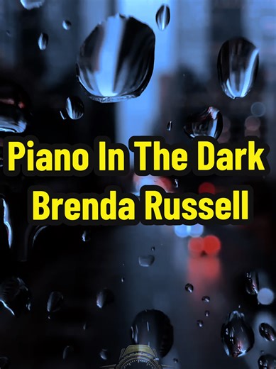 Piano In The Dark by Brenda Russell: A 1988 Nostalgic Journey