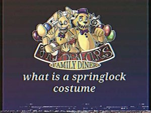 What is a springlock costume (fnaf vhs)
