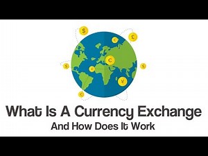 What Is A Currency Exchange? (And How Does It Work?)
