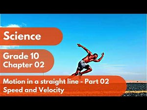 motion in a straight line | grade 10 science | unit 02 | Part 02 | MI-academy